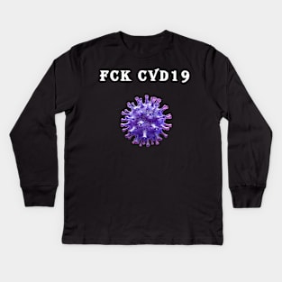 covid19 coronavirus fck cvd 19 Kids Long Sleeve T-Shirt